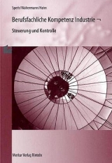 Berufsfachliche Kompetenz Industrie - Steuerung und Kontrolle - Hermann Speth, Aloys Waltermann, Hans J Hahn