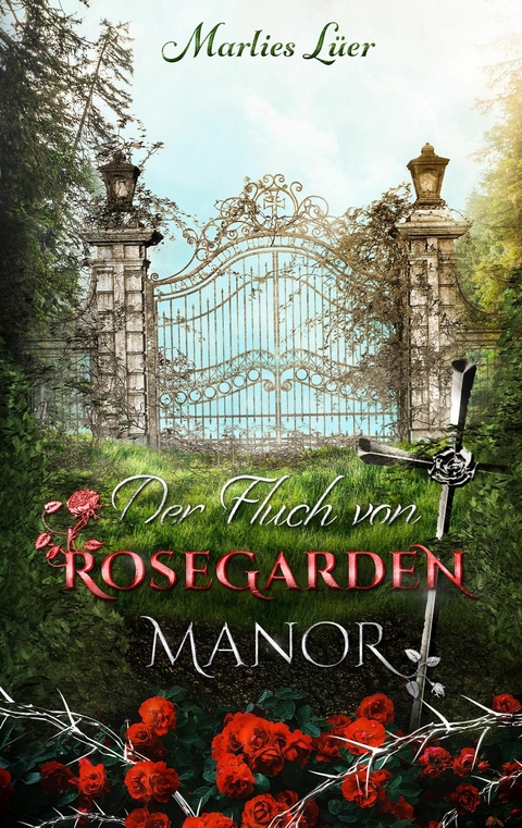 Der Fluch von Rosegarden Manor - Marlies Lüer