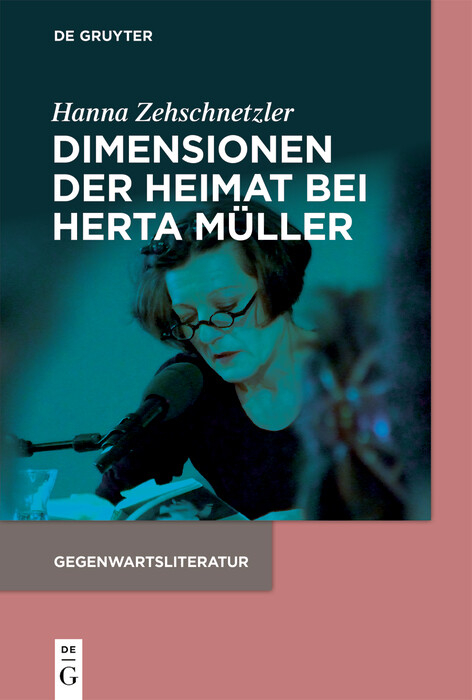 Dimensionen der Heimat bei Herta Müller -  Hanna Zehschnetzler