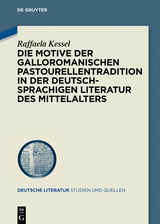 Die Motive der galloromanischen Pastourellentradition in der deutschsprachigen Literatur des Mittelalters -  Raffaela Kessel