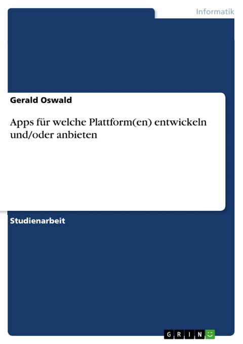 Apps für welche Plattform(en) entwickeln und/oder anbieten - Gerald Oswald