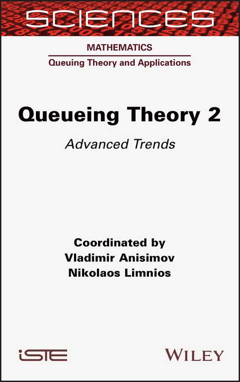 Queueing Theory 2 -  Vladimir Anisimov,  Nikolaos Limnios