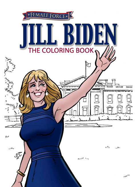 Female Force: Jill Biden Coloring Book - Michael Frizell