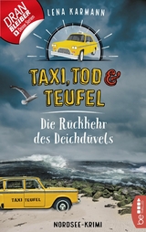 Taxi, Tod und Teufel - Die Rückkehr des Deichdüvels - Lena Karmann