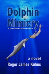 Dolphin Mimicry - Roger James Kuhns