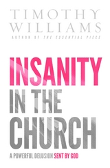 Insanity in the Church -  Timothy Williams