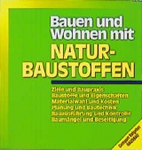 Bauen und Wohnen mit Naturbaustoffen - Kur, Friedrich