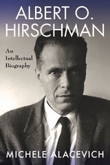 Albert O. Hirschman -  Michele Alacevich