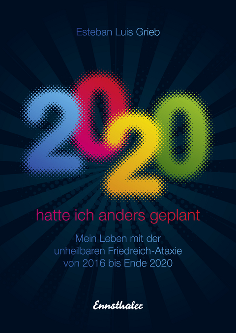 2020 hatte ich anders geplant - Esteban Luis Grieb