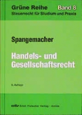 Handels- und Gesellschaftsrecht - Gerd Spangemacher, Klaus Spangemacher