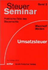 Steuer-Seminar Umsatzsteuer - Karl H Wiemhoff, Peter Walden