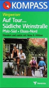 Auf Tour Südliche Weinstrasse - Heinz R Wittner