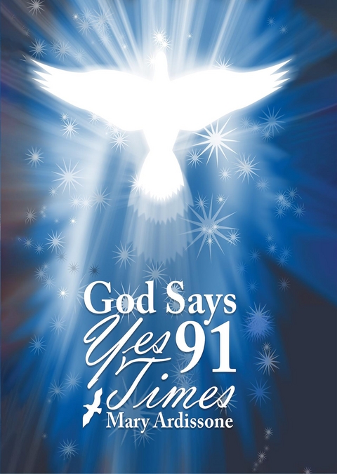 God Says Yes 91 Times -  Mary Ardissone