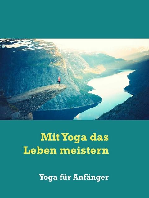 Mit Yoga das Leben meistern - 