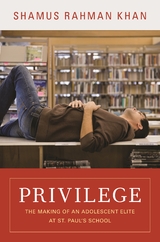 Privilege -  Shamus Rahman Khan