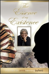 Essence of My Existence -  AnneHenning Byfield