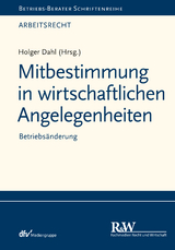 Mitbestimmung in wirtschaftlichen Angelegenheiten - Holger Dahl