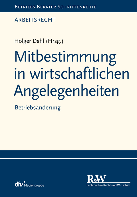 Mitbestimmung in wirtschaftlichen Angelegenheiten - Holger Dahl