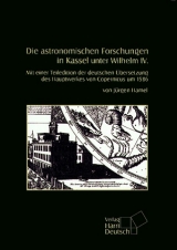 Die astronomischen Forschungen in Kassel unter Wilhelm IV - Hamel, Jürgen; Dick, Wolfgang R; Hamel, Jürgen