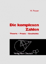 Die komplexen Zahlen - Herbert Pieper