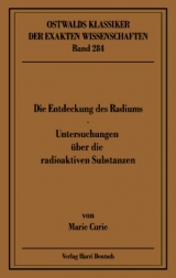 Die Entdeckung des Radiums - Untersuchungen über die radioaktiven Substanzen - Marie Curie