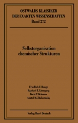 Selbstorganisation Chemischer Strukturen - Friedlieb Runge, Raphael Liesegang, Boris Belousov, Anatol Zhabotinsky