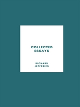 Collected Essays - Richard Jefferies