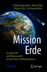 Mission Erde -  Detlef Angermann,  Roland Pail,  Florian Seitz,  Urs Hugentobler