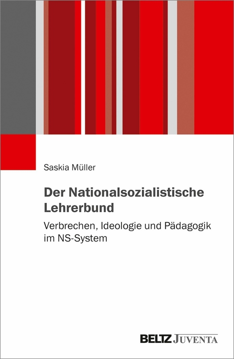 Der Nationalsozialistische Lehrerbund -  Saskia Müller