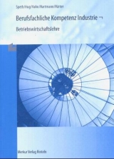 Berufsfachliche Kompetenz Industrie - Betriebswirtschaftslehre - Hermann Speth, Hartmut Hug, Hans J Hahn, Gernot Hartmann, Friedrich Härter