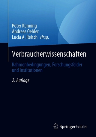 Verbraucherwissenschaften - Peter Kenning; Andreas Oehler; Lucia A. Reisch