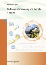 Kaufmännische Steuerung und Kontrolle - Industrie - Aloys Waltermann, Hermann Speth