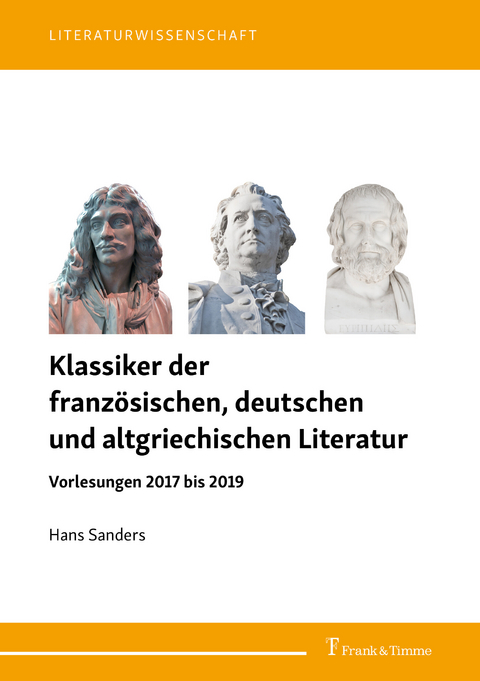 Klassiker der französischen, deutschen und altgriechischen Literatur -  Hans Sanders