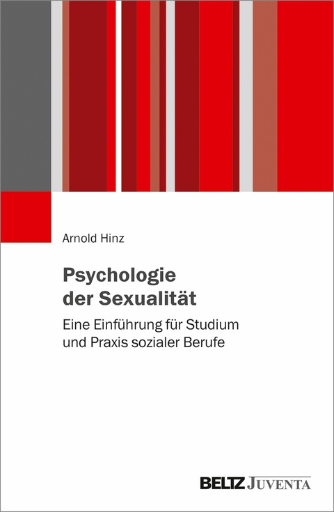 Psychologie der Sexualität -  Arnold Hinz