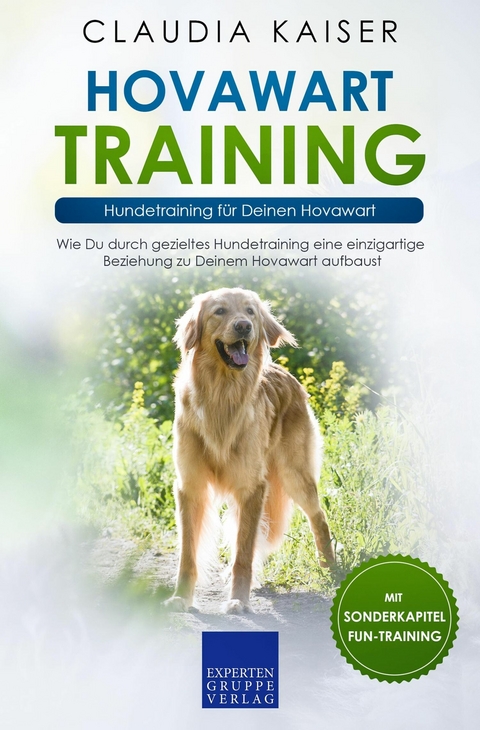 Hovawart Training: Hundetraining für Deinen Hovawart - Claudia Kaiser