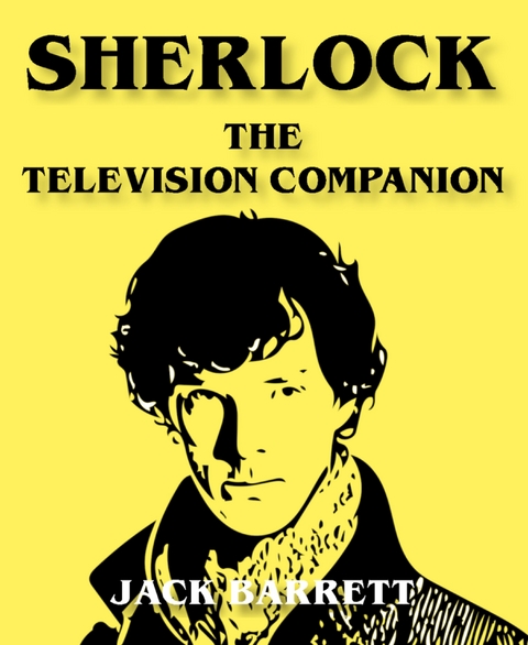 Sherlock - The Television Companion - Jack Barrett