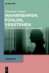 Wahrnehmen, fühlen, verstehen -  Christina Schmitt