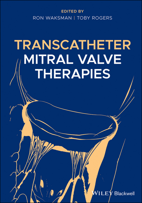 Transcatheter Mitral Valve Therapies - 