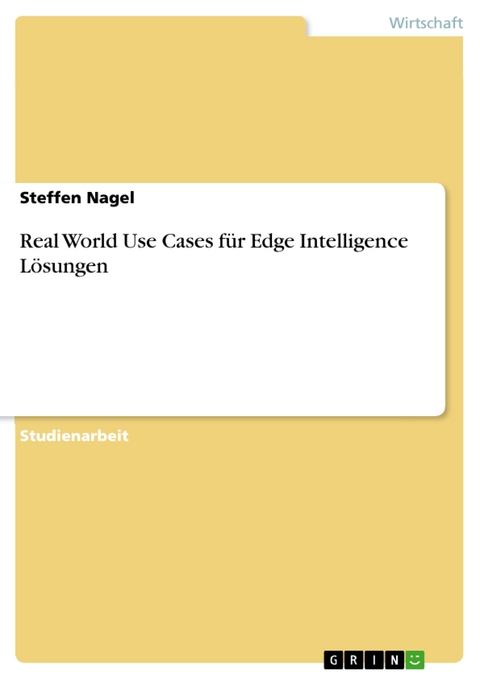 Real World Use Cases für Edge Intelligence Lösungen - Steffen Nagel