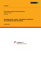 Das Dateisystem "Lustre". Architektur, Funktionen, Verwendung, aktuelle Forschung - Jan Harder