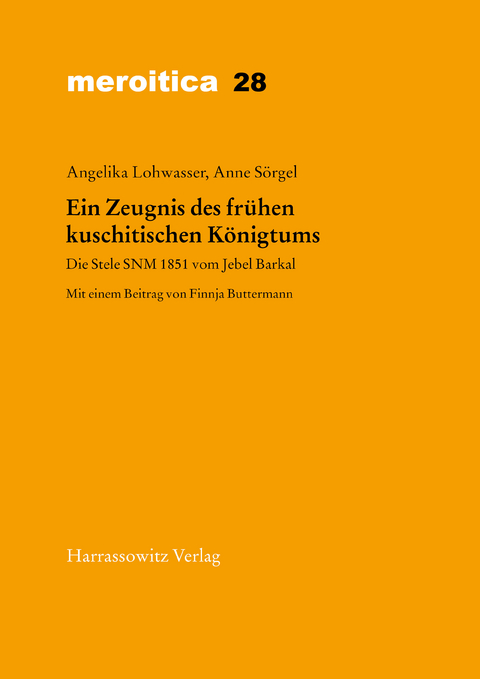 Ein Zeugnis des frühen kuschitischen Königtums -  Angelika Lohwasser,  Anne Sörgel