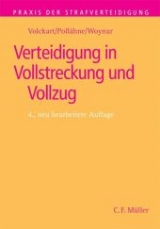 Verteidigung in Vollstreckung und Vollzug - Volckart, Bernd