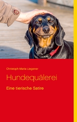 Hundequälerei - Christoph-Maria Liegener