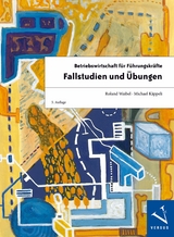 Betriebswirtschaft für Führungskräfte: Fallstudien und Übungen - Roland Waibel, Michael Käppeli