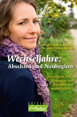 Wechseljahre: Abschied und Neubeginn - Dr. phil. Sabine Hamm, Dr. med. Ursula Meiners