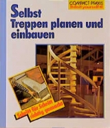 Selbst Treppen planen und bauen - Walter Meyer-Bohe