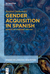 Gender Acquisition in Spanish - Jessica Diebowski