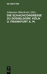 Die Schachcongresse zu Düsseldorf, Köln u. Frankfurt a. M. - 