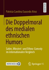 Die Doppelmoral des medialen ethnischen Humors - Patricia Carolina Saucedo Añez