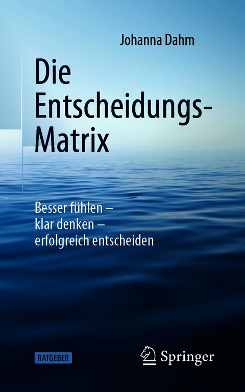 Die Entscheidungs-Matrix - Johanna Dahm